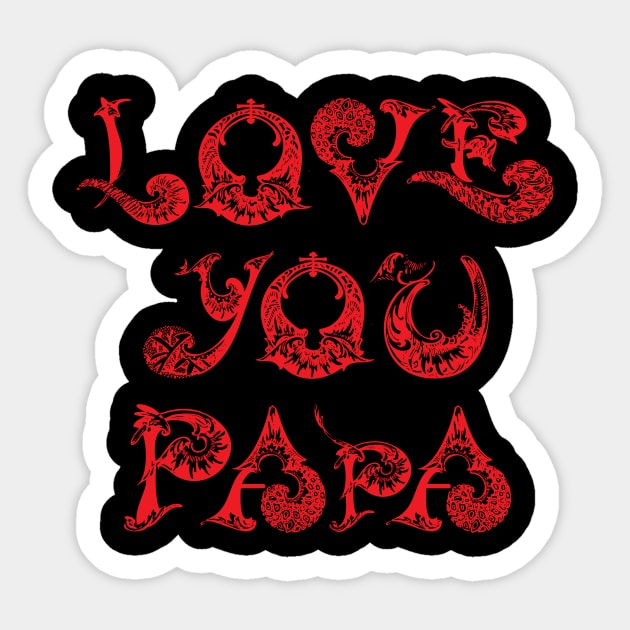 Love you papa design t shirt Papa Design Logo Sticker TeePublic